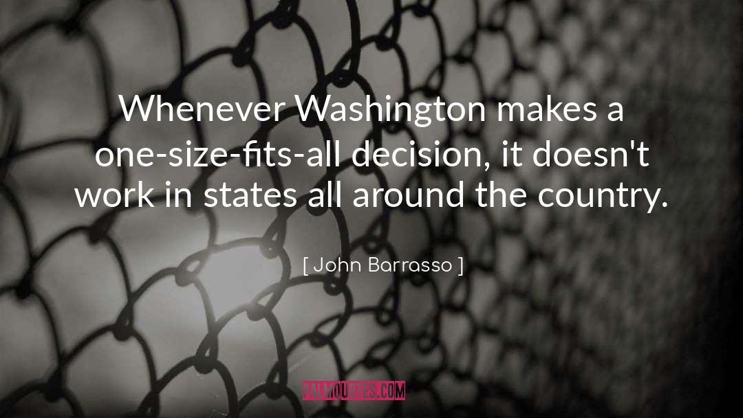 John Barrasso Quotes: Whenever Washington makes a one-size-fits-all