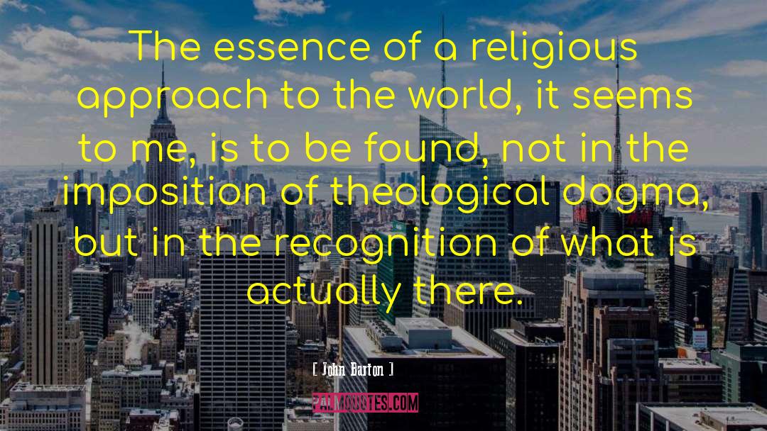 John Barton Quotes: The essence of a religious