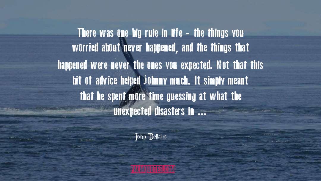John Bellairs Quotes: There was one big rule