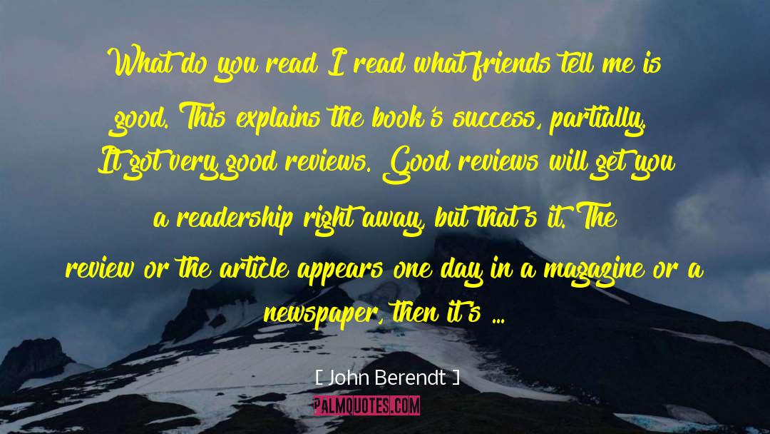 John Berendt Quotes: What do you read?<br /><br