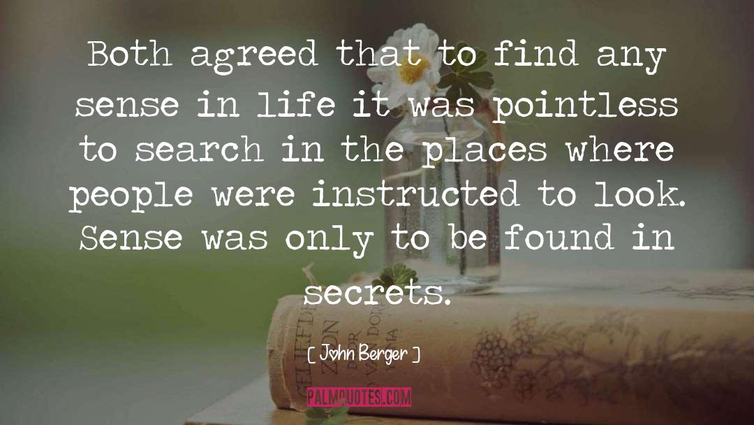 John Berger Quotes: Both agreed that to find