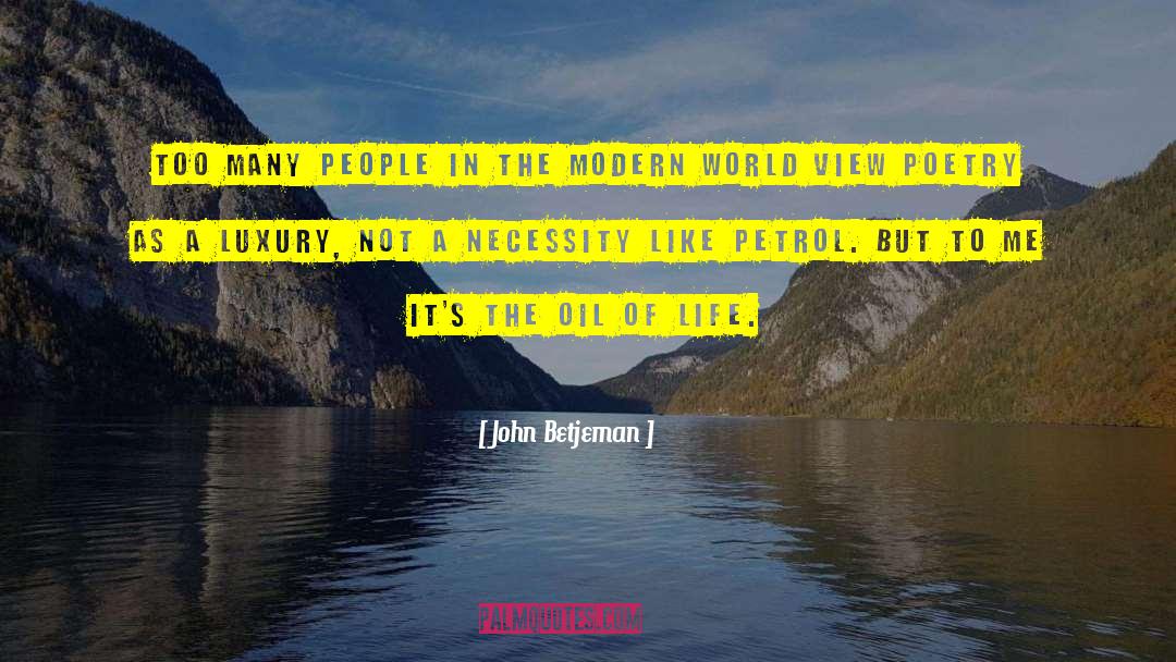 John Betjeman Quotes: Too many people in the