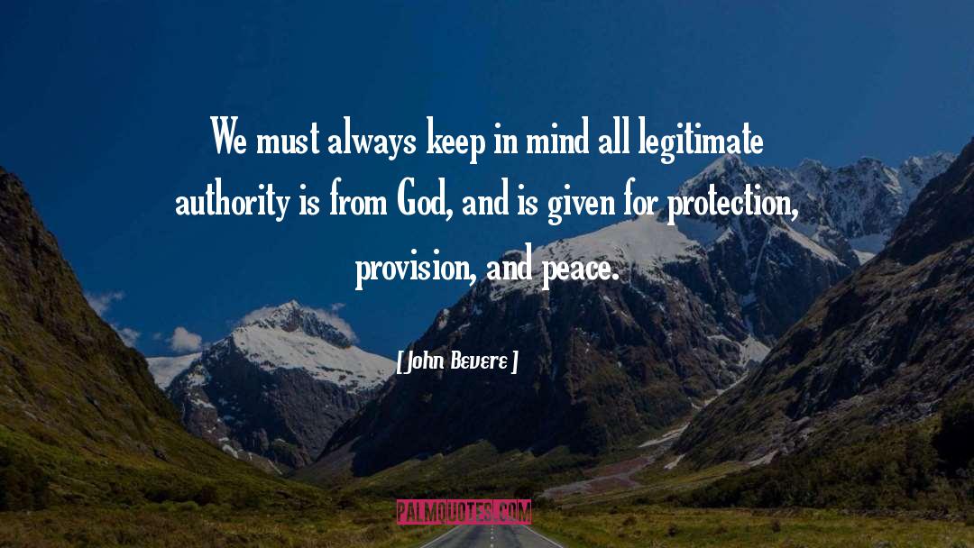 John Bevere Quotes: We must always keep in