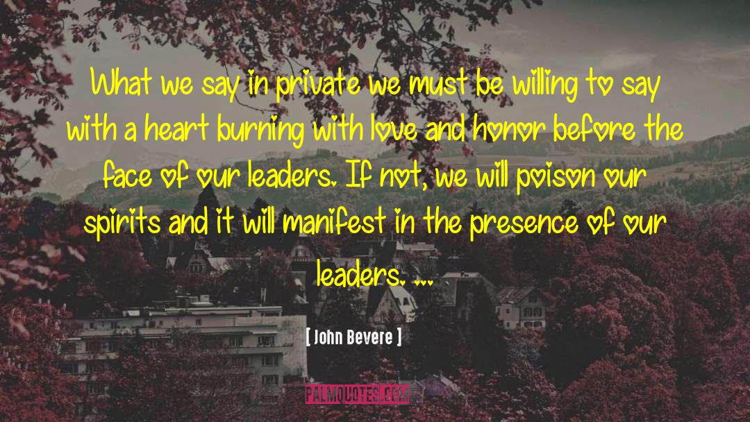 John Bevere Quotes: What we say in private