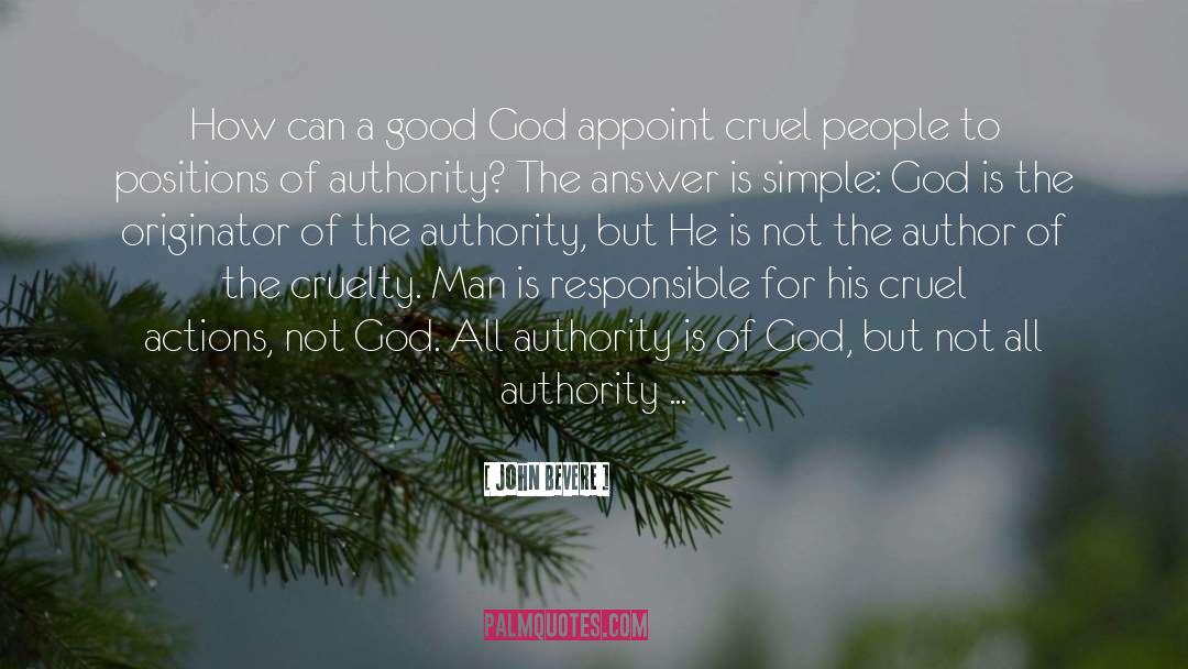 John Bevere Quotes: How can a good God