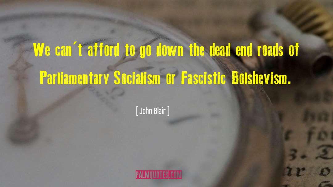 John Blair Quotes: We can't afford to go