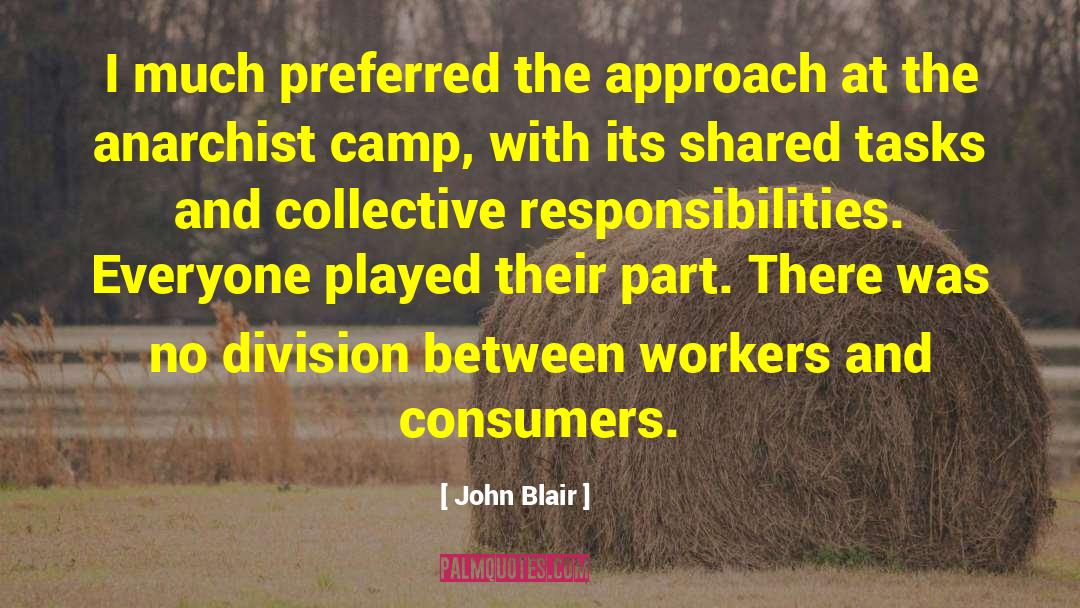 John Blair Quotes: I much preferred the approach