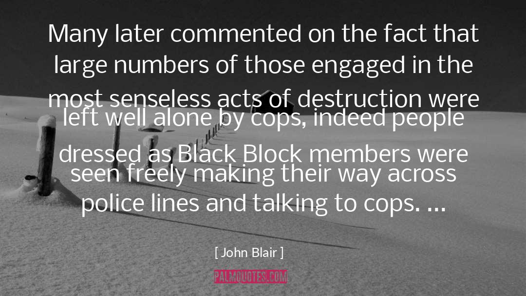 John Blair Quotes: Many later commented on the