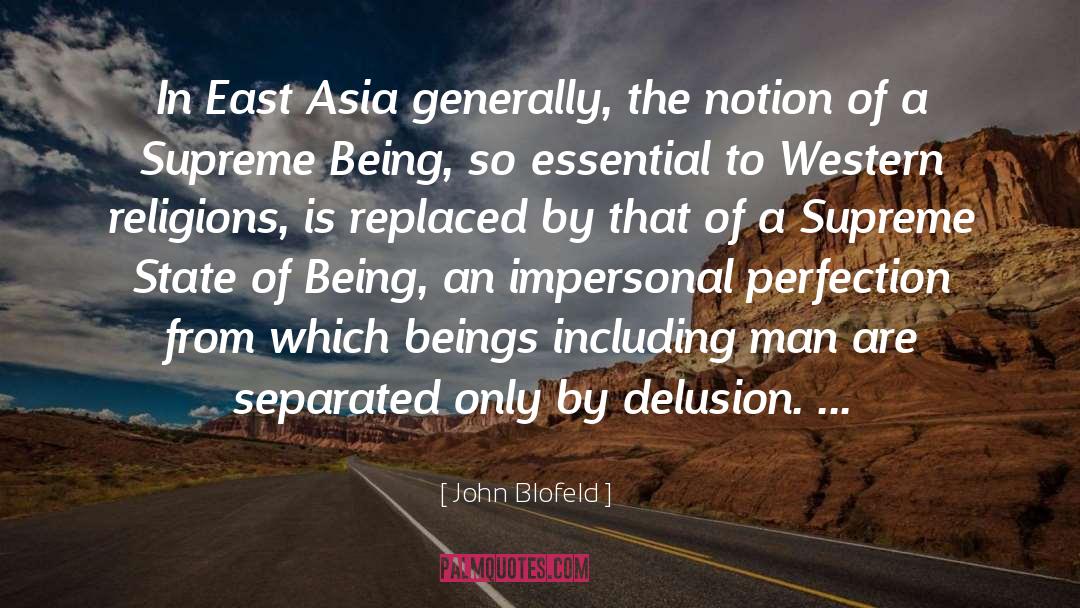 John Blofeld Quotes: In East Asia generally, the