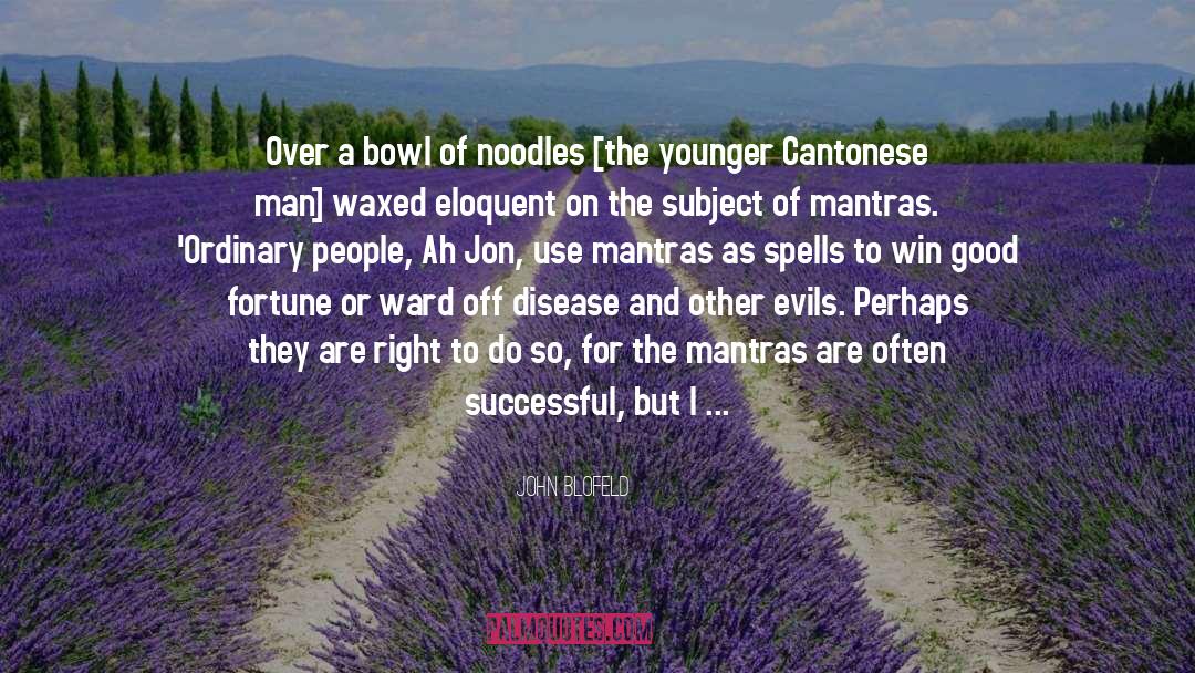 John Blofeld Quotes: Over a bowl of noodles