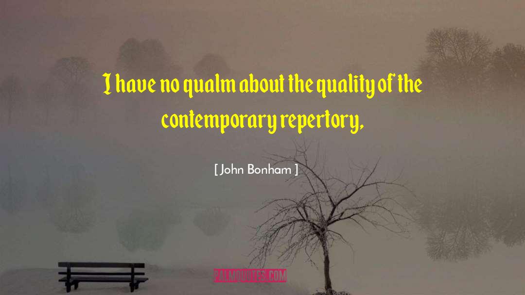 John Bonham Quotes: I have no qualm about