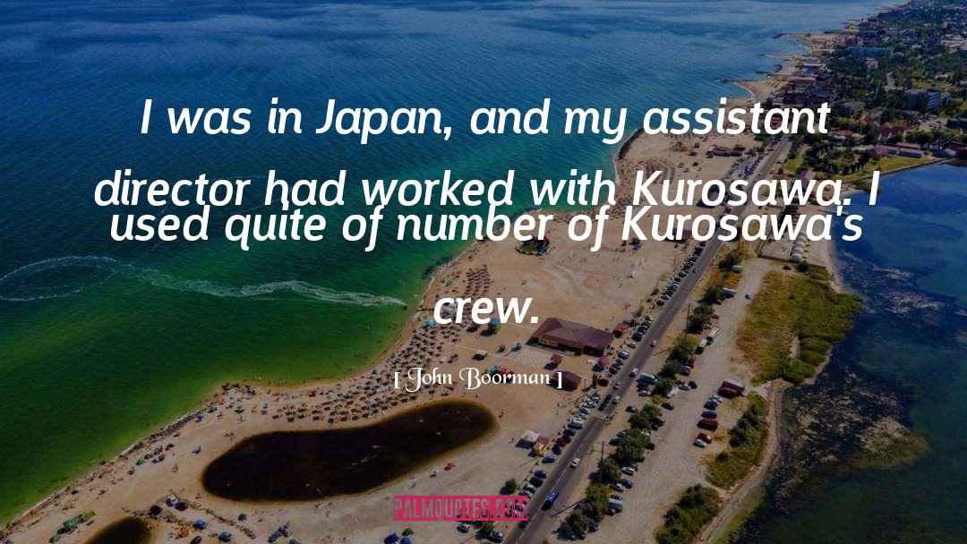 John Boorman Quotes: I was in Japan, and