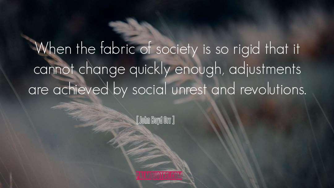 John Boyd Orr Quotes: When the fabric of society
