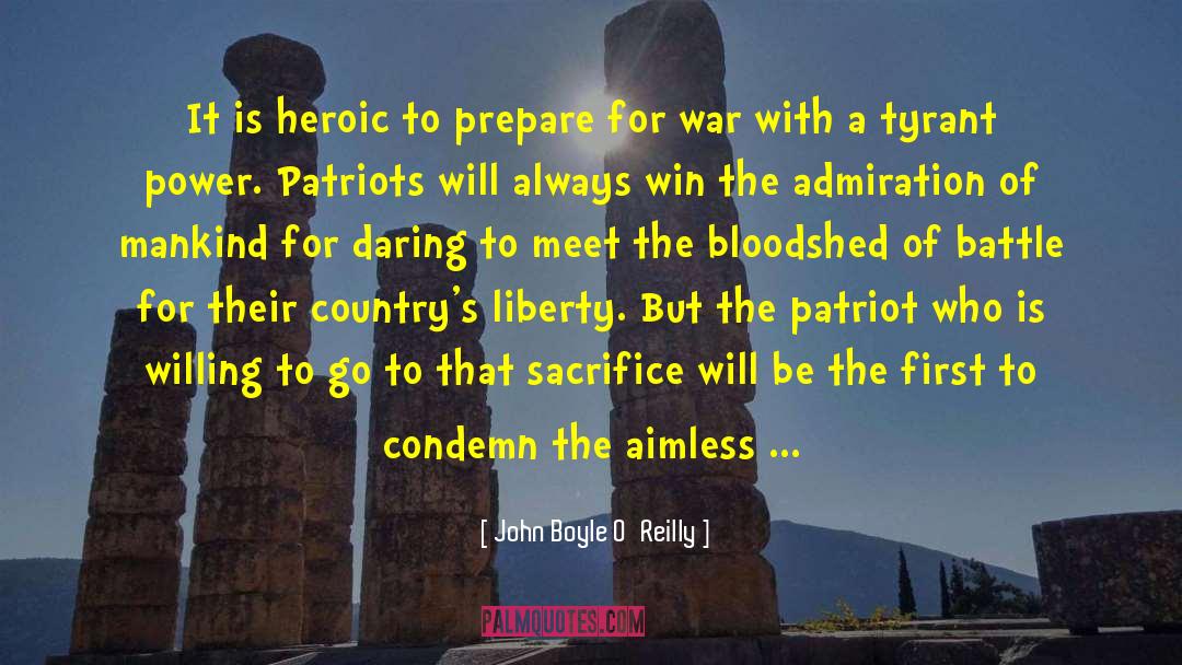 John Boyle O'Reilly Quotes: It is heroic to prepare