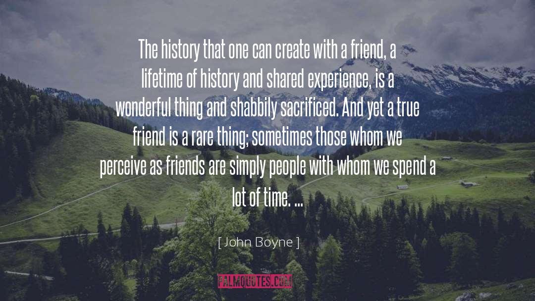 John Boyne Quotes: The history that one can