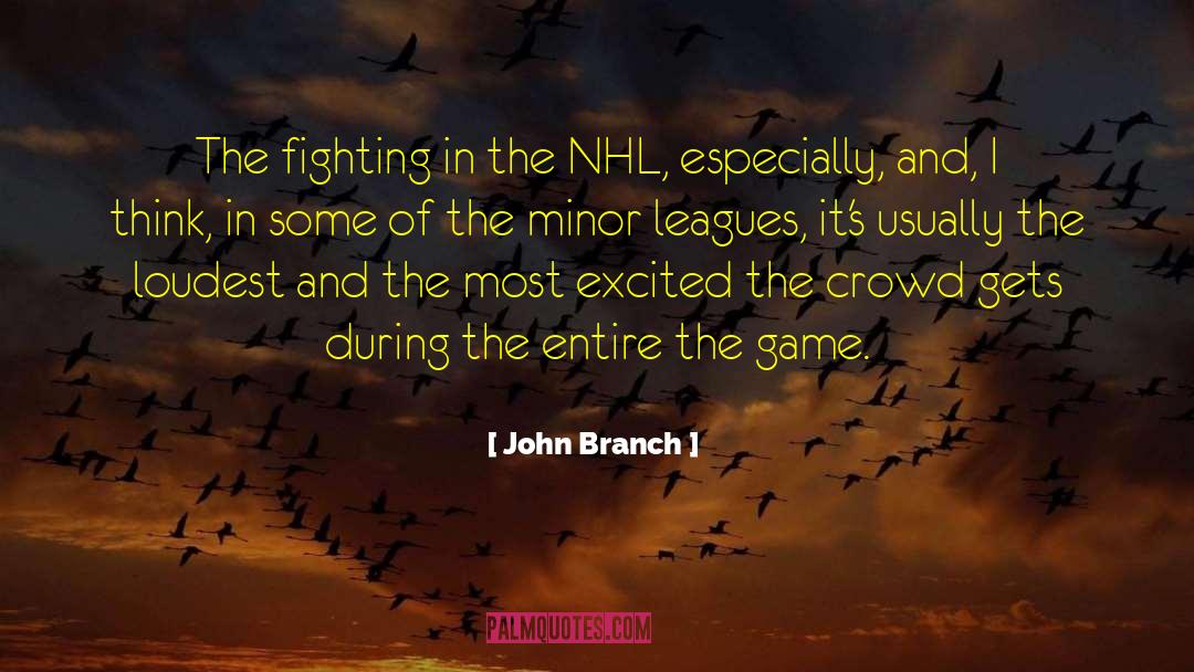 John Branch Quotes: The fighting in the NHL,