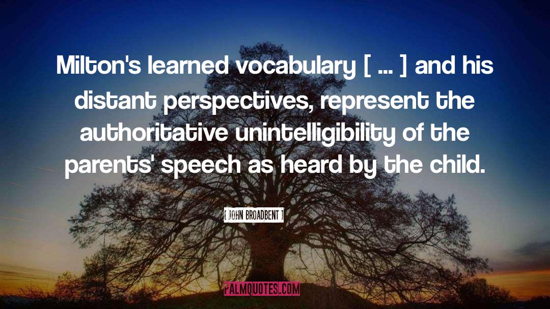 John Broadbent Quotes: Milton's learned vocabulary [ ...