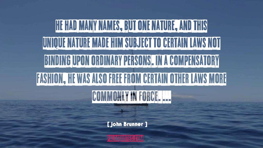 John Brunner Quotes: He had many names, but