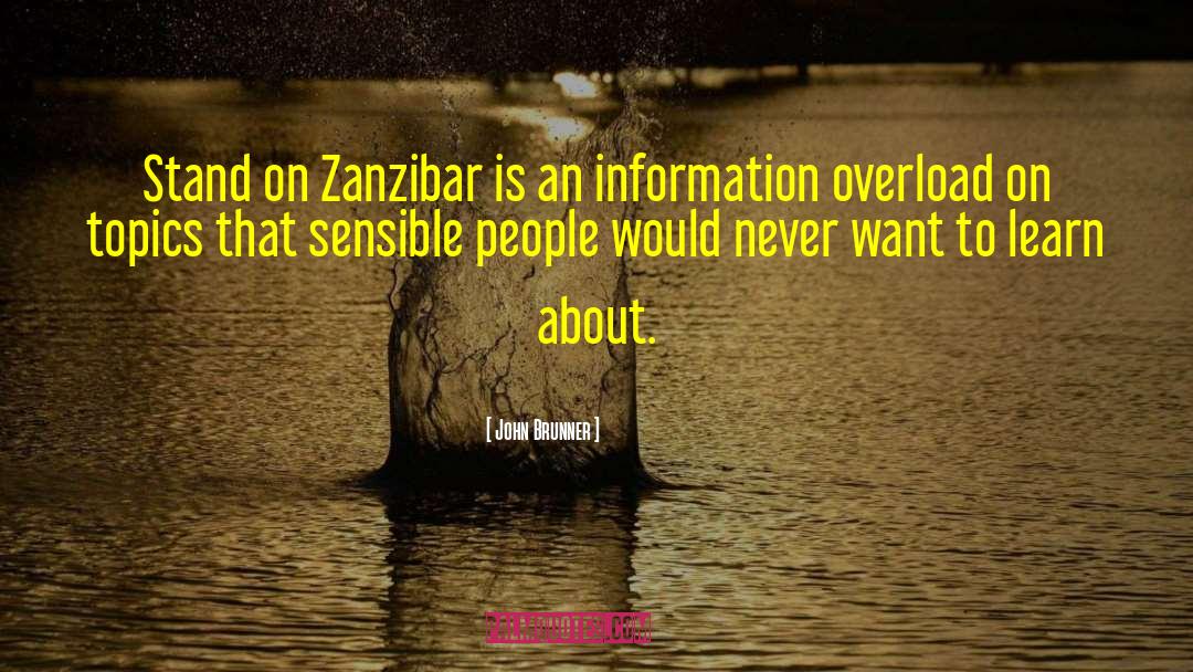 John Brunner Quotes: Stand on Zanzibar is an