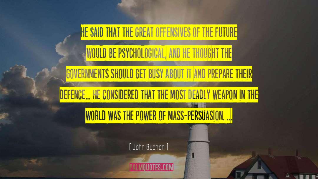 John Buchan Quotes: He said that the great