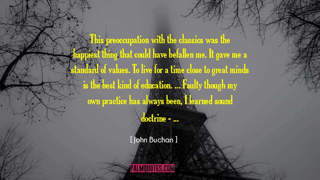 John Buchan Quotes: This preoccupation with the classics