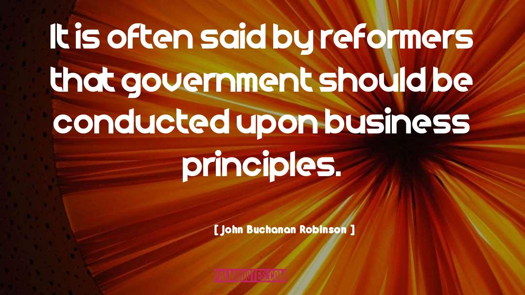 John Buchanan Robinson Quotes: It is often said by