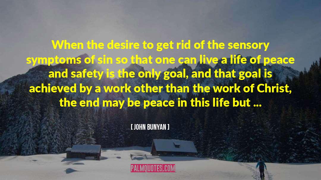 John Bunyan Quotes: When the desire to get