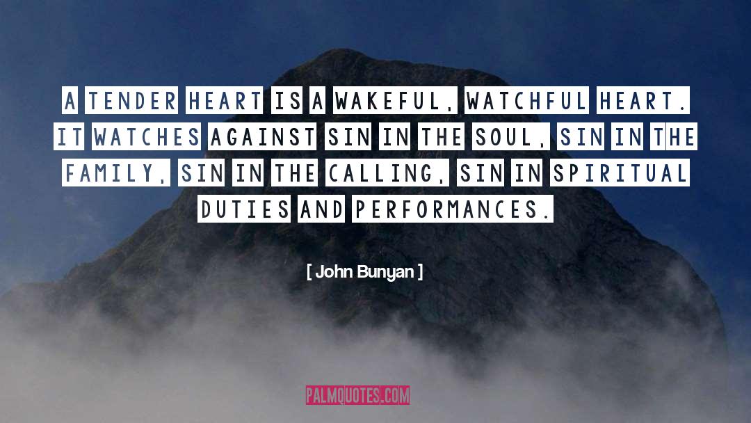 John Bunyan Quotes: A tender heart is a