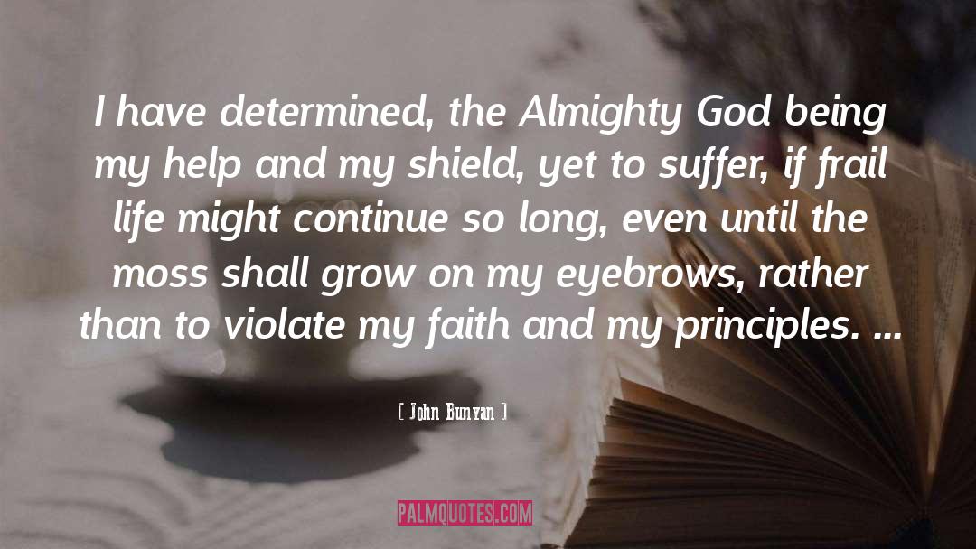 John Bunyan Quotes: I have determined, the Almighty