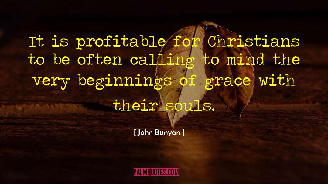 John Bunyan Quotes: It is profitable for Christians