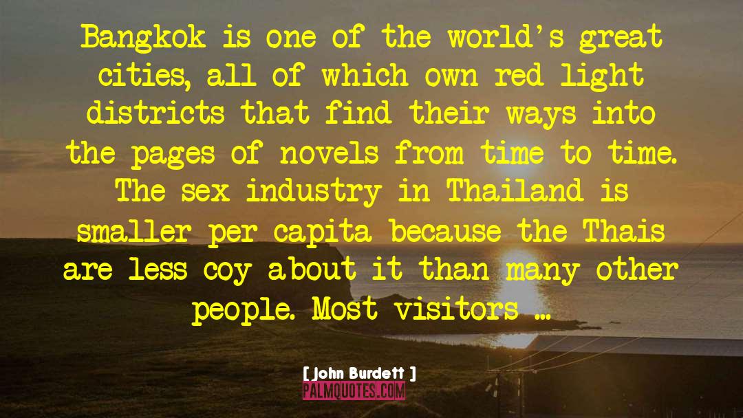John Burdett Quotes: Bangkok is one of the