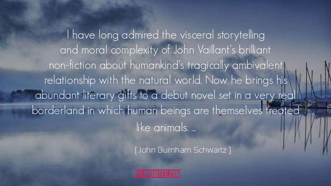 John Burnham Schwartz Quotes: I have long admired the