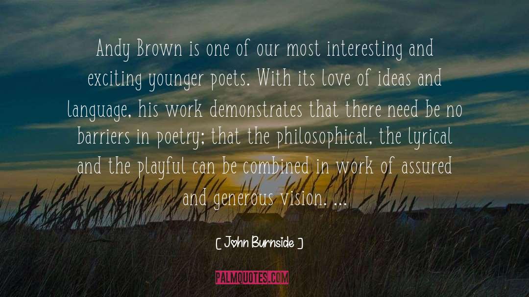 John Burnside Quotes: Andy Brown is one of