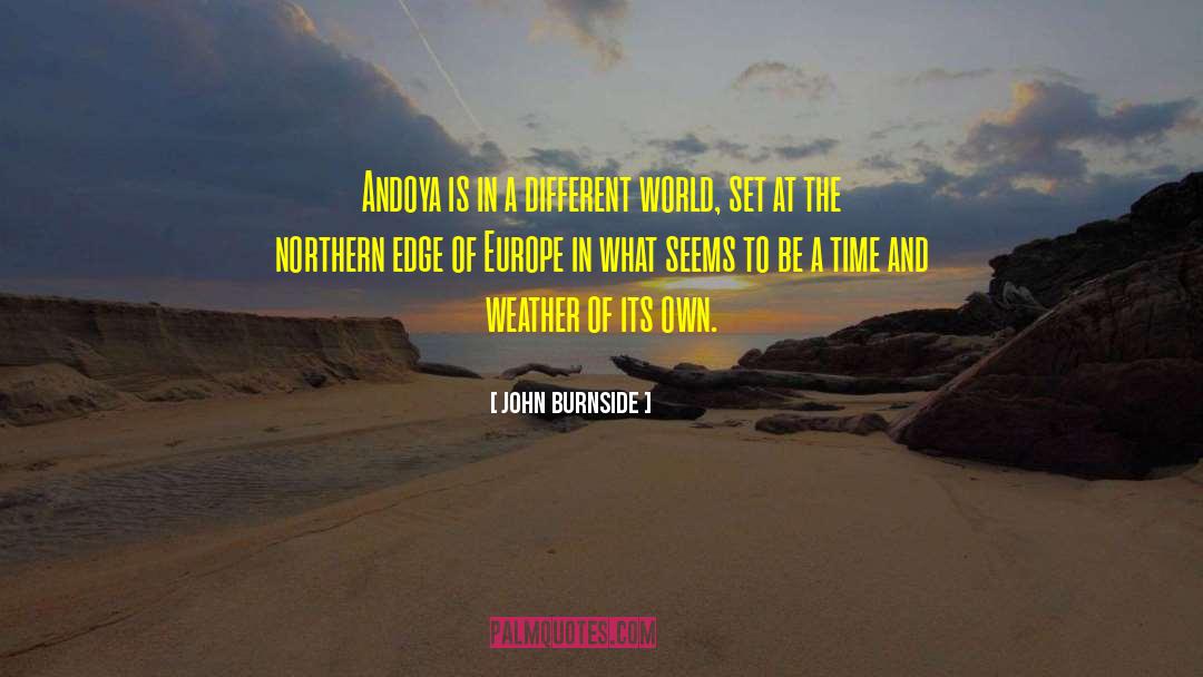 John Burnside Quotes: Andoya is in a different