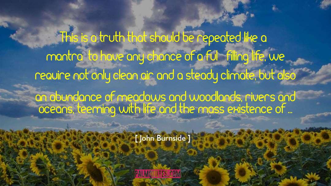 John Burnside Quotes: This is a truth that