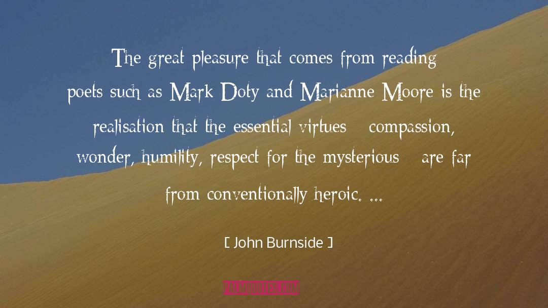 John Burnside Quotes: The great pleasure that comes