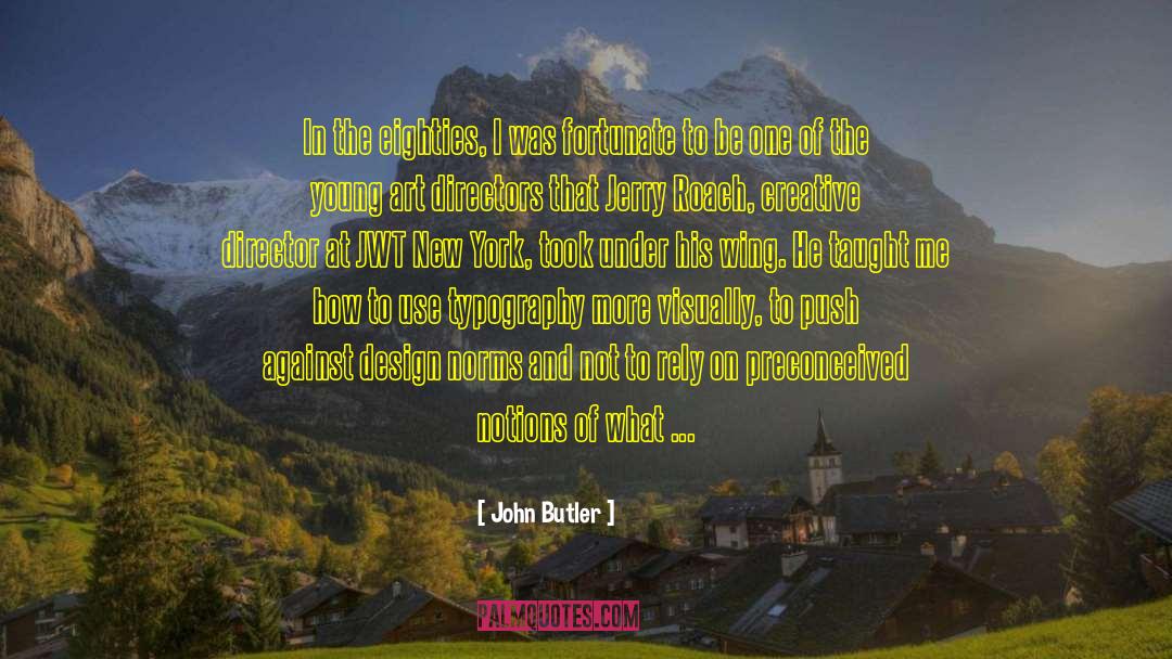 John Butler Quotes: In the eighties, I was