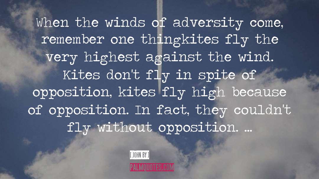 John By Quotes: When the winds of adversity