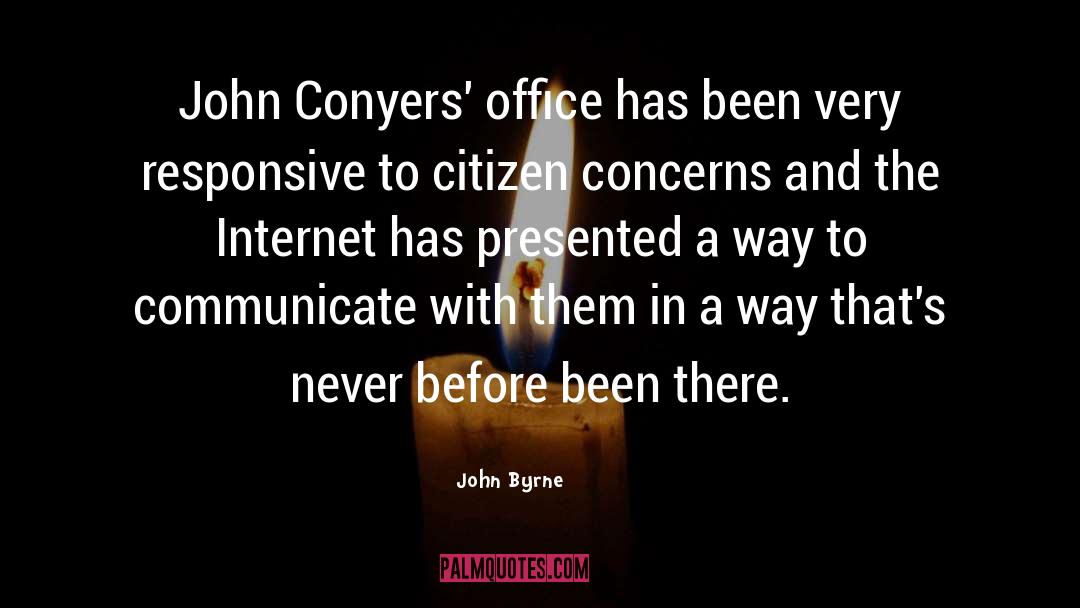 John Byrne Quotes: John Conyers' office has been