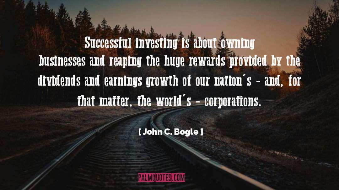 John C. Bogle Quotes: Successful investing is about owning