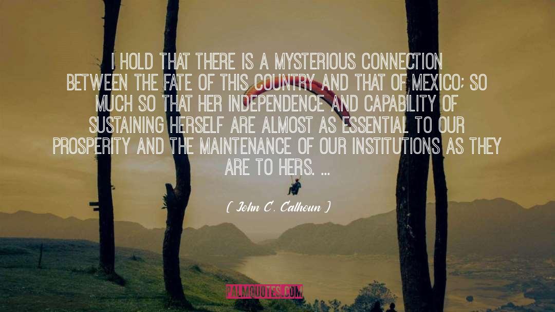 John C. Calhoun Quotes: I hold that there is