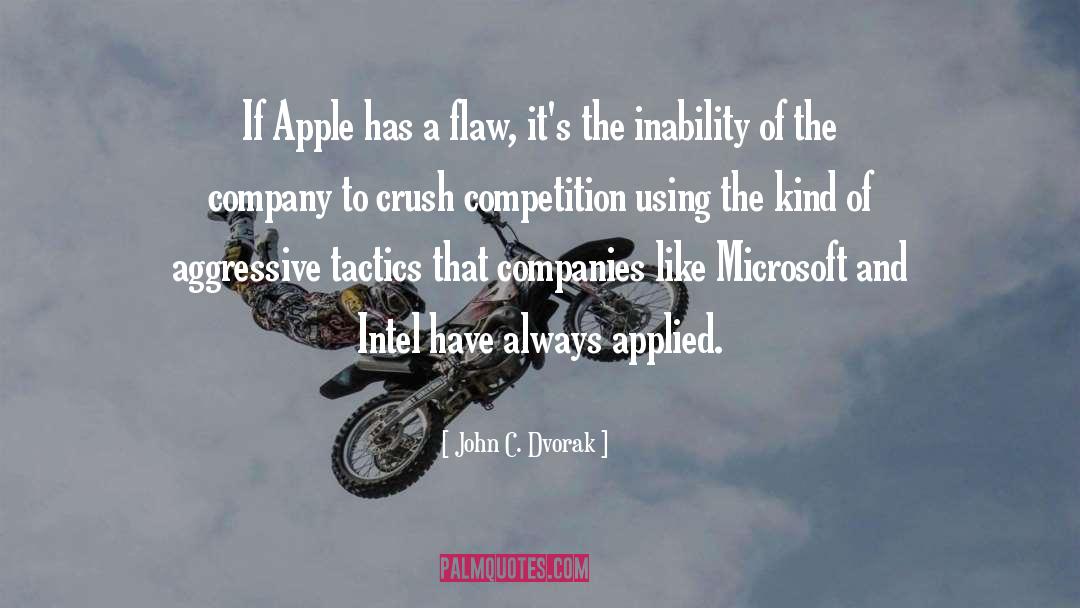 John C. Dvorak Quotes: If Apple has a flaw,
