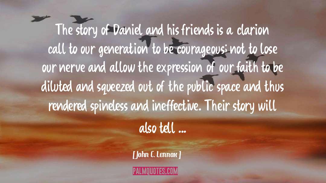 John C. Lennox Quotes: The story of Daniel and