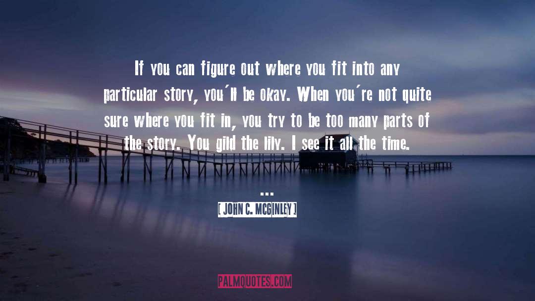 John C. McGinley Quotes: If you can figure out