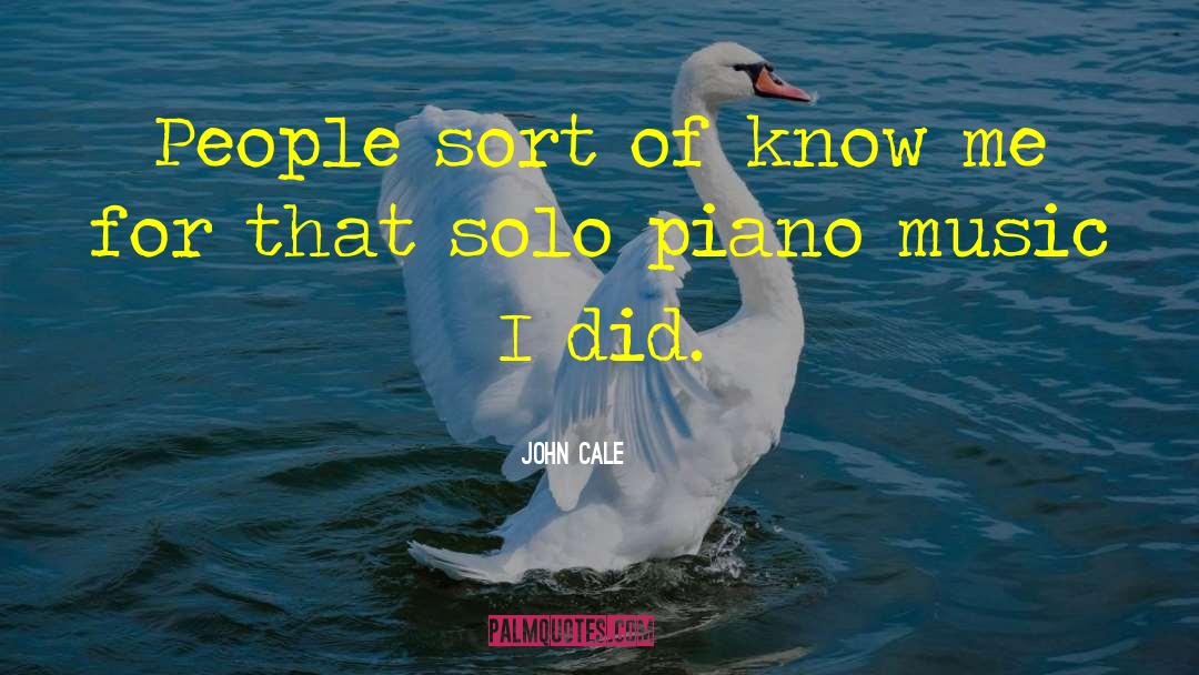 John Cale Quotes: People sort of know me