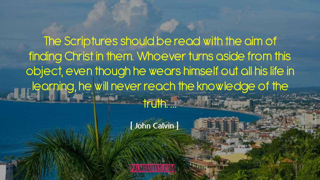 John Calvin Quotes: The Scriptures should be read