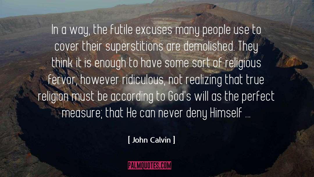 John Calvin Quotes: In a way, the futile