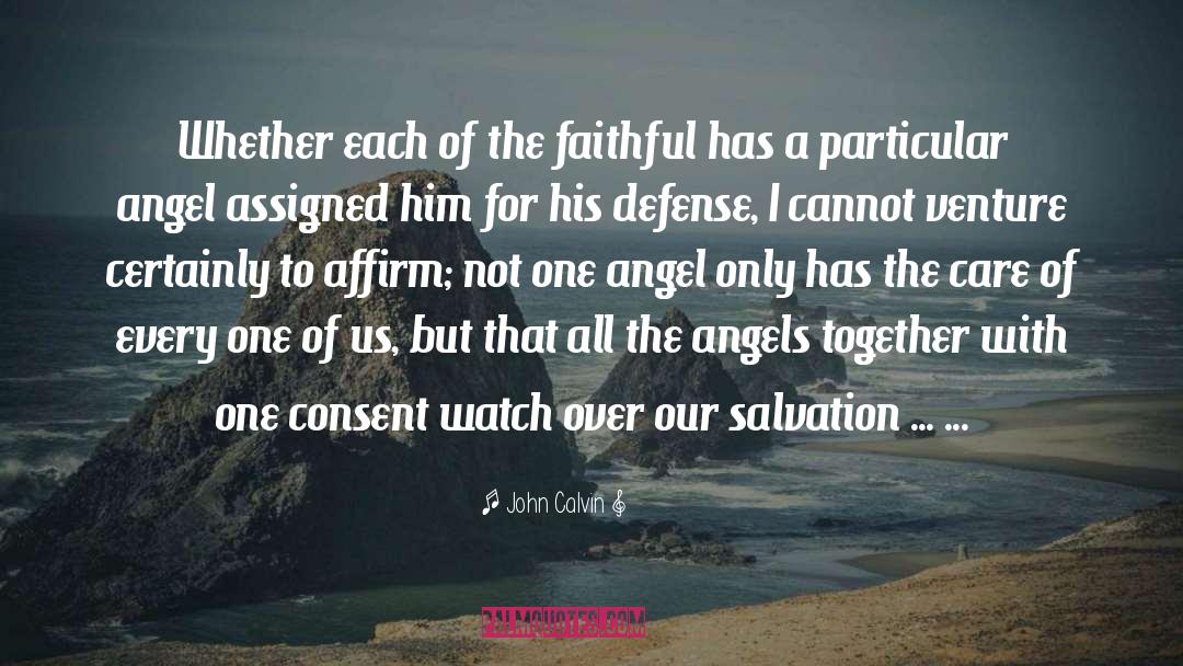 John Calvin Quotes: Whether each of the faithful