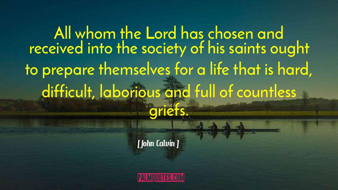John Calvin Quotes: All whom the Lord has