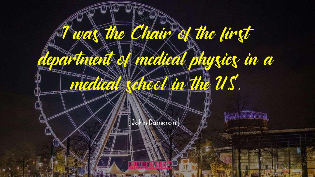 John Cameron Quotes: I was the Chair of